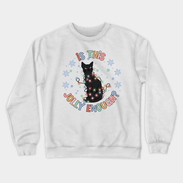 Is This Jolly Enough, Funny Cat Christmas Apparel Crewneck Sweatshirt by ThatVibe